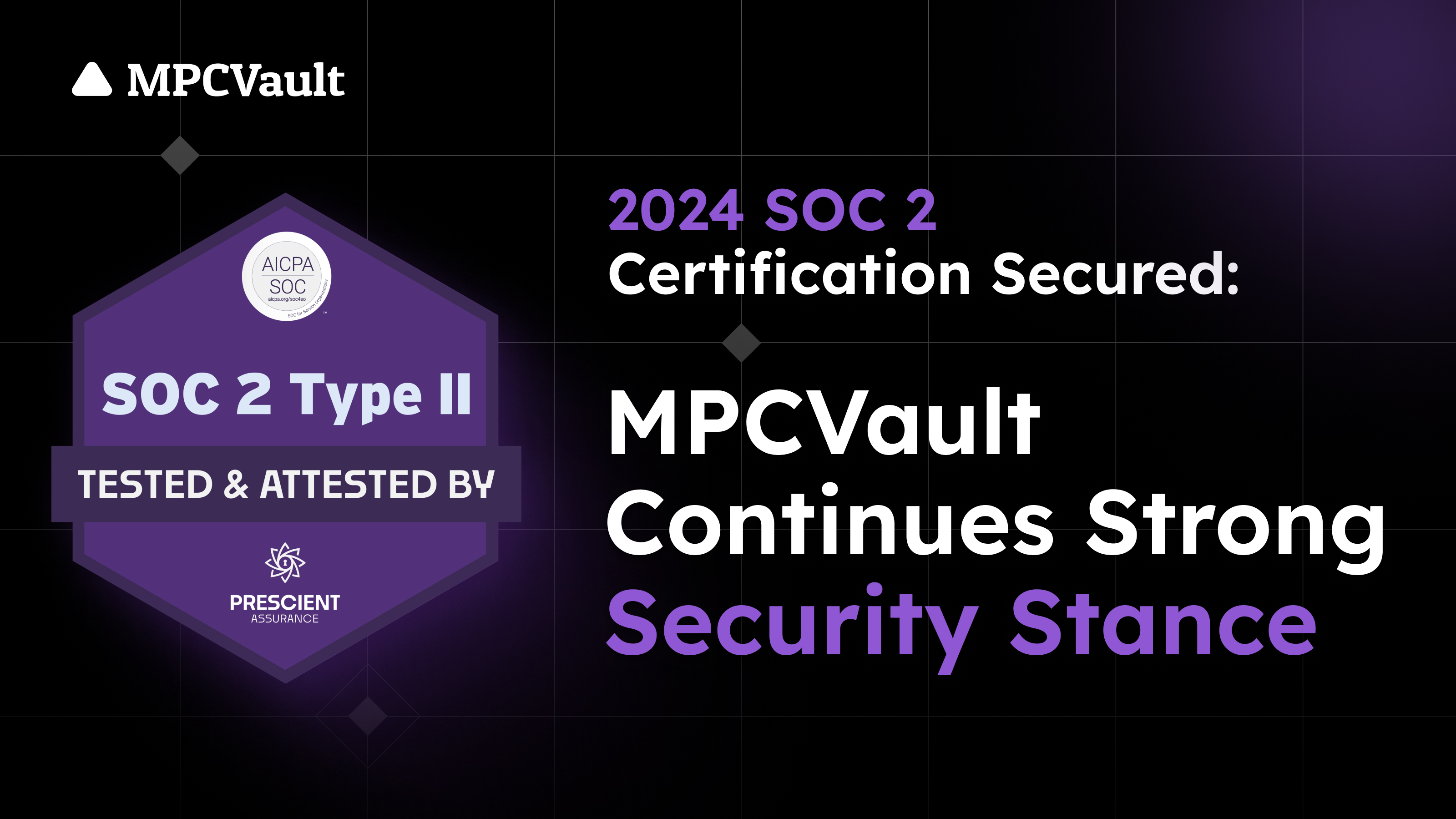 MPCVault is SOC 2 certified for 2024